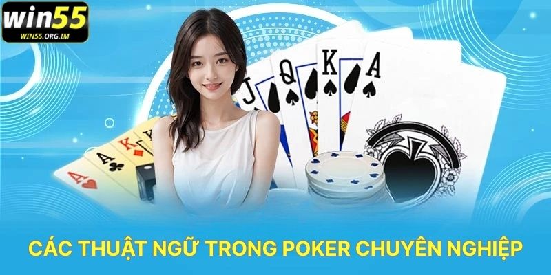 Các Thuật Ngữ Trong Poker Chuyên Nghiệp