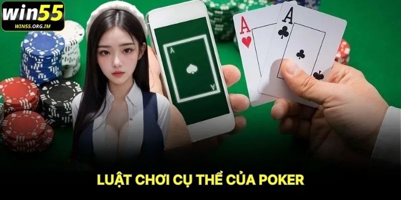 Luật Chơi Cụ Thể Của Poker