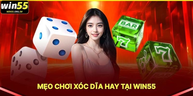 Mẹo Chơi Xóc Dĩa Hay Tại WIN55
